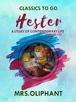 Hester A Story of Contemporary Life Volume I-III
