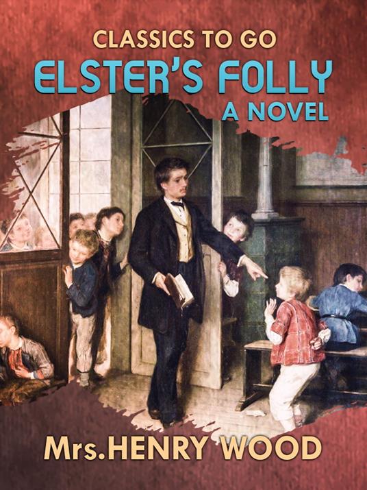 Elster's Folly A Novel