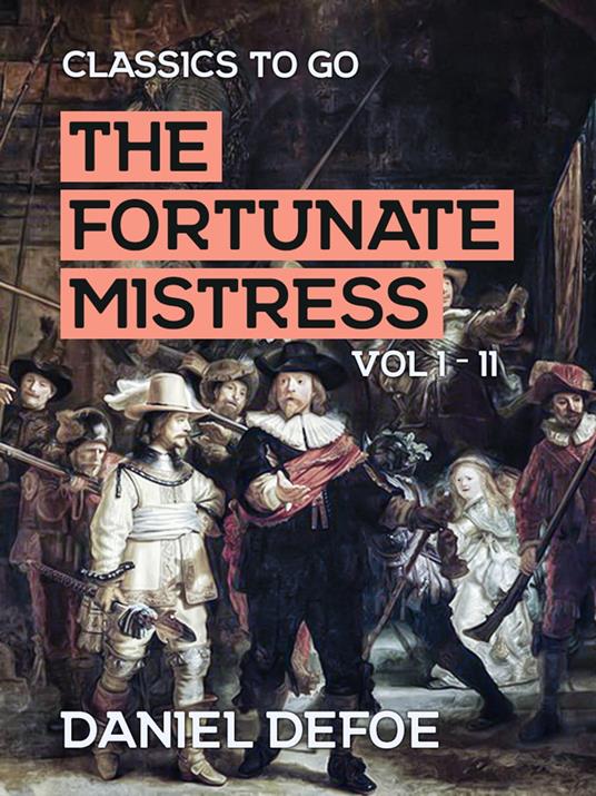 The Fortunate Mistress Vol I - II