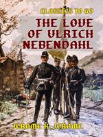 The Love of Ulrich Nebendahl