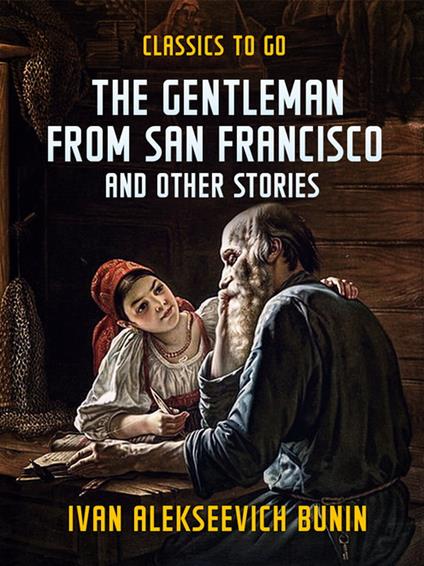 The Gentleman from San Francisco, and Other Stories
