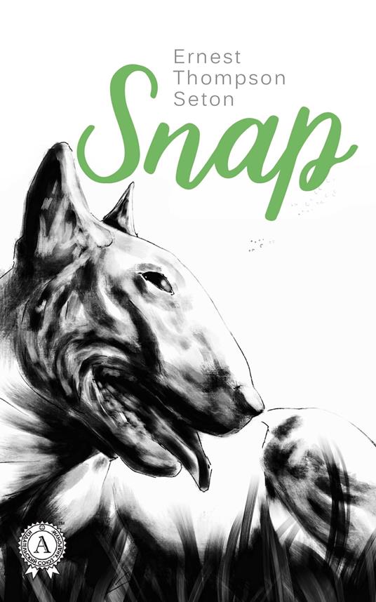Snap - Ernest Thompson Seton - ebook