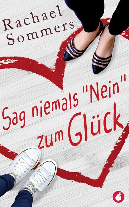 Sag niemals »Nein« zum Glück