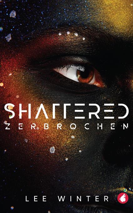 Shattered - Zerbrochen