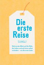 Die erste Reise