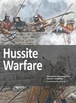 Hussite Warfare: The Armies, Equipment, Tactics and Campaigns 1419-1437