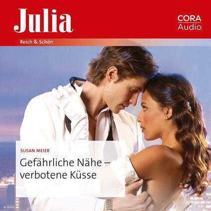 Gefährliche Nähe – verbotene Küsse