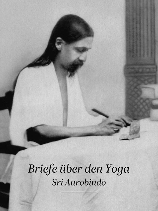 Briefe über den Yoga