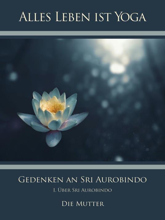 Gedenken an Sri Aurobindo (1)