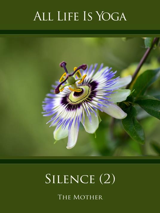 All Life Is Yoga: Silence (2)