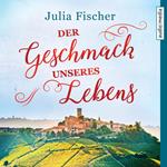 Der Geschmack unseres Lebens