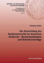 Die Entwicklung des Sanktionenrechts im deutschen Strafrecht - Bestandsaufnahme und Reformvorschläge
