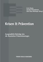 Krisen & Prävention: Ausgewählte Beiträge des 28. Deutschen Präventionstages