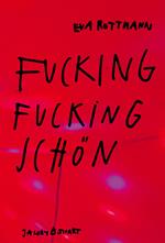 Fucking fucking schön