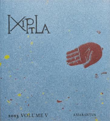 Ixiptla Volume V Amarantus - cover