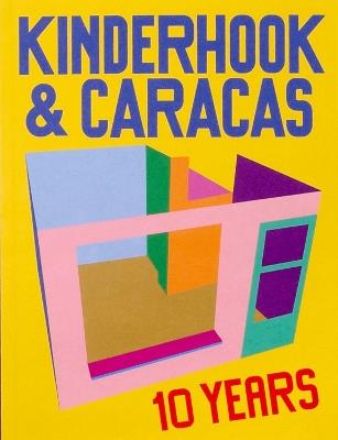 10 Years of Kinderhook & Caracas 2011-2021 - cover