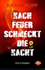 Nach Feuer schmeckt die Nacht