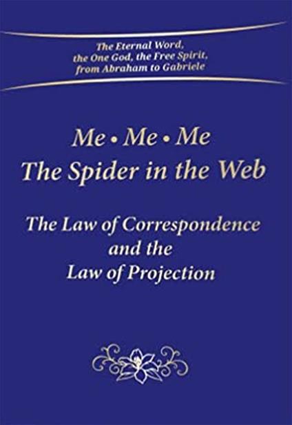 Me Me Me. The spider in the Web. The law of correspondence and the law of projection - copertina