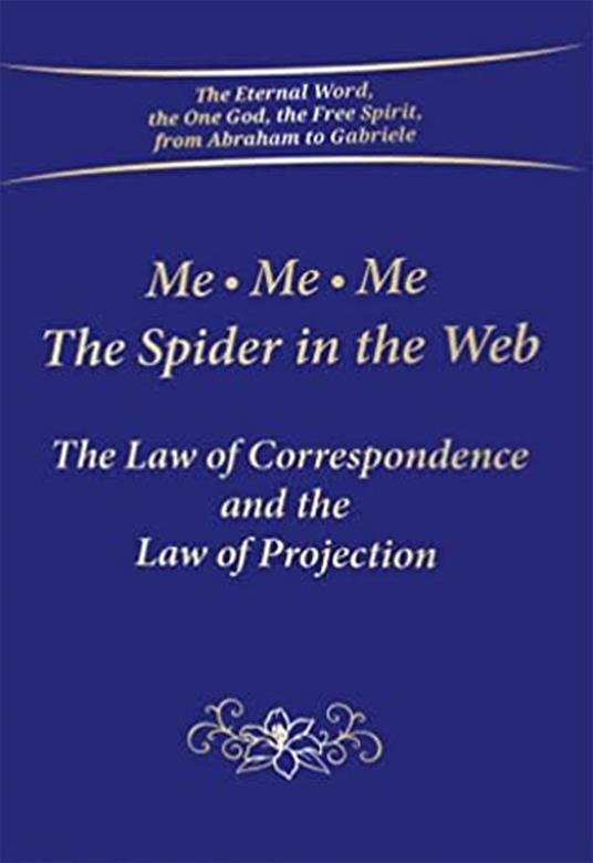 Me Me Me. The spider in the Web. The law of correspondence and the law of projection - copertina
