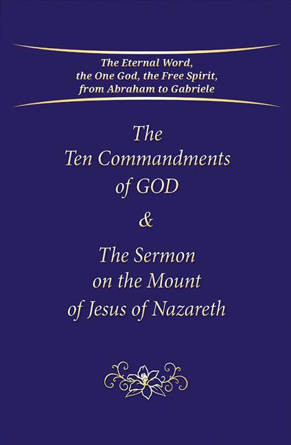 The ten Commandments of God & the sermon on the Mount of Jesus of Nazareth - copertina