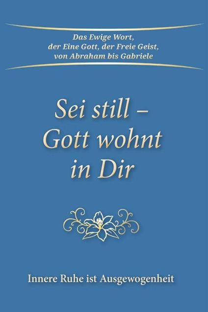 Sei still - Gott wohnt in dir