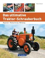 Das ultimative Traktor-Schrauberbuch