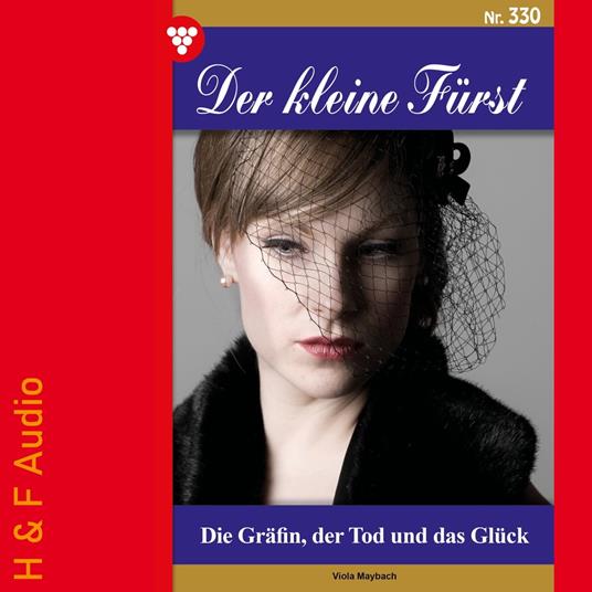 Die Gräfin, der Tod und das Glück - Der kleine Fürst, Band 330 (ungekürzt)