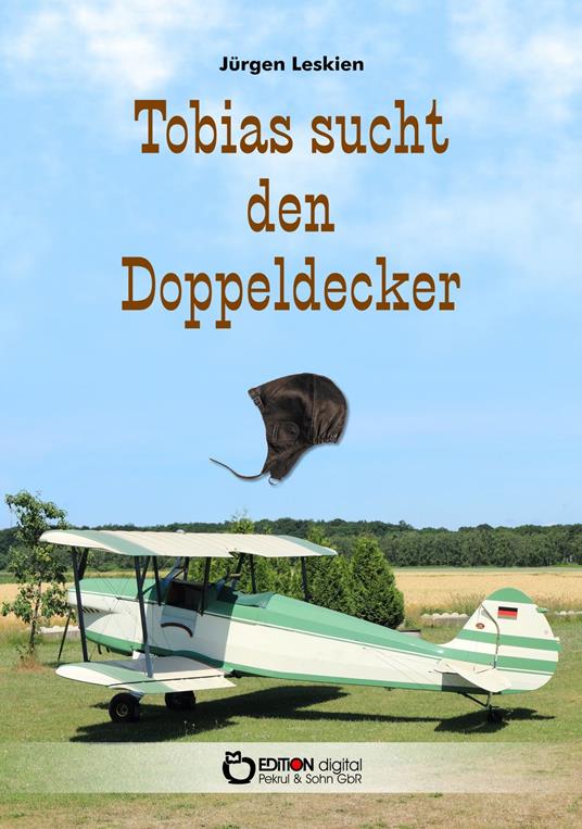 Tobias sucht den Doppeldecker - Jürgen Leskien - ebook
