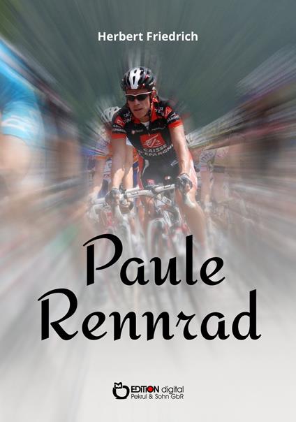 Paule Rennrad - Herbert Friedrich - ebook