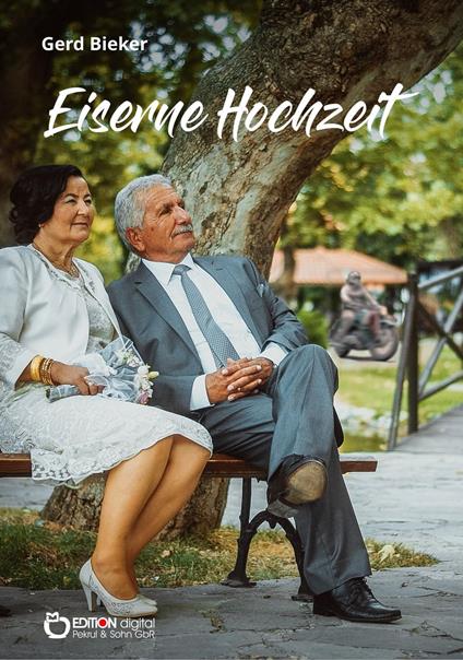 Eiserne Hochzeit - Gerd Bieker - ebook