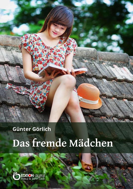 Das fremde Mädchen - Günter Görlich - ebook