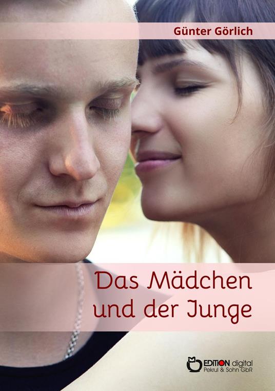 Das Mädchen und der Junge - Günter Görlich - ebook