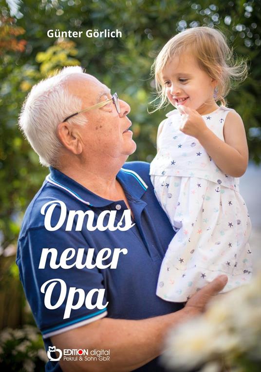 Omas neuer Opa - Günter Görlich - ebook
