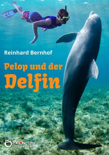 Pelop und der Delfin - Reinhard Bernhof - ebook