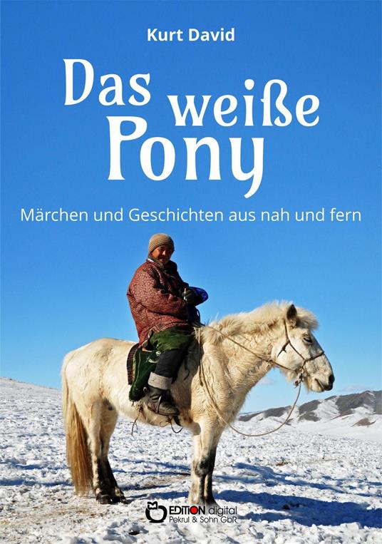 Das weiße Pony - Kurt David - ebook