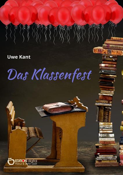 Das Klassenfest - Uwe Kant - ebook