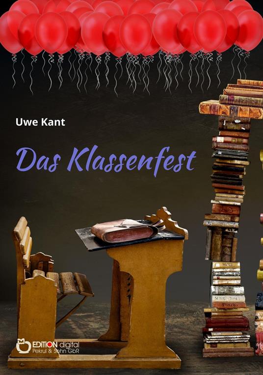 Das Klassenfest - Uwe Kant - ebook