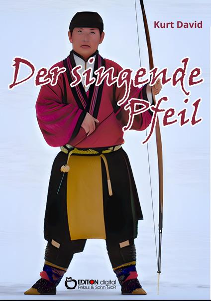 Der singende Pfeil - Kurt David - ebook