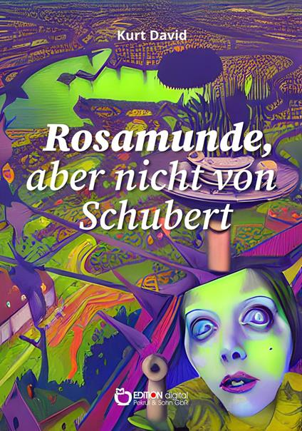 Rosamunde, aber nicht von Schubert - Kurt David - ebook