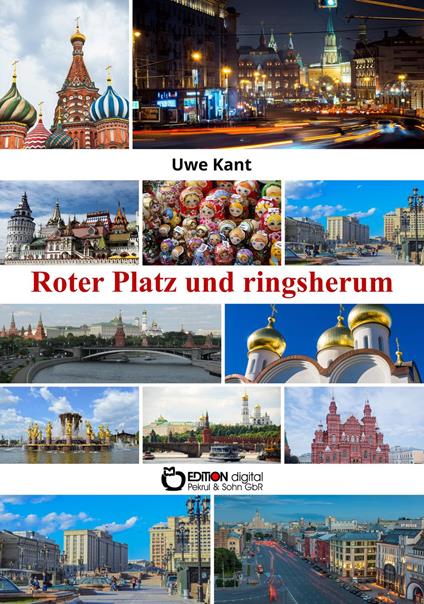 Roter Platz und ringsherum - Uwe Kant - ebook
