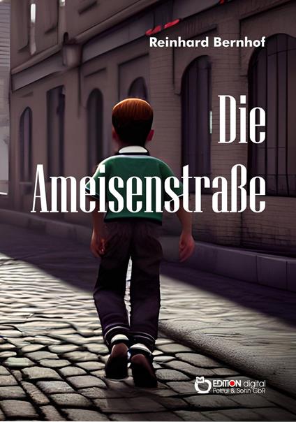Die Ameisenstraße - Reinhard Bernhof - ebook