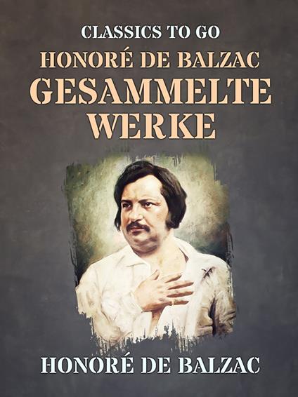 Honoré de Balzac Gesammelte Werke