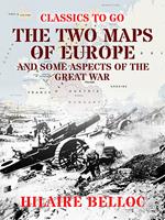 The Two Maps of Europe and some Aspects of the Great War