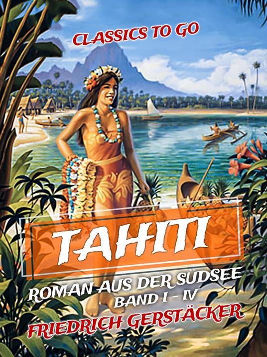 Tahiti Roman aus der Südsee Band I - IV