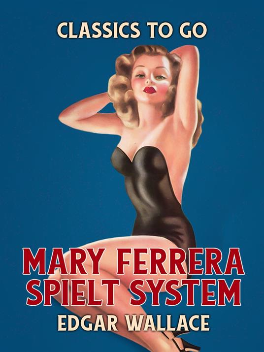 Mary Ferrera spielt System