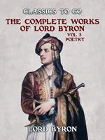 THE COMPLETE WORKS OF LORD BYRON, Vol 5, Poetry