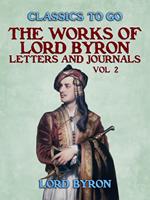 The Works Of Lord Byron, Letters and Journals, Vol 2