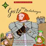 Weltliteratur für Kinder - Götz von Berlichingen von Johann Wolfgang von Goethe