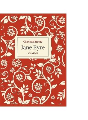 Charlotte Brontë: Jane Eyre. Eine Autobiographie. Vollständige Neuausgabe - Charlotte Brontë - cover