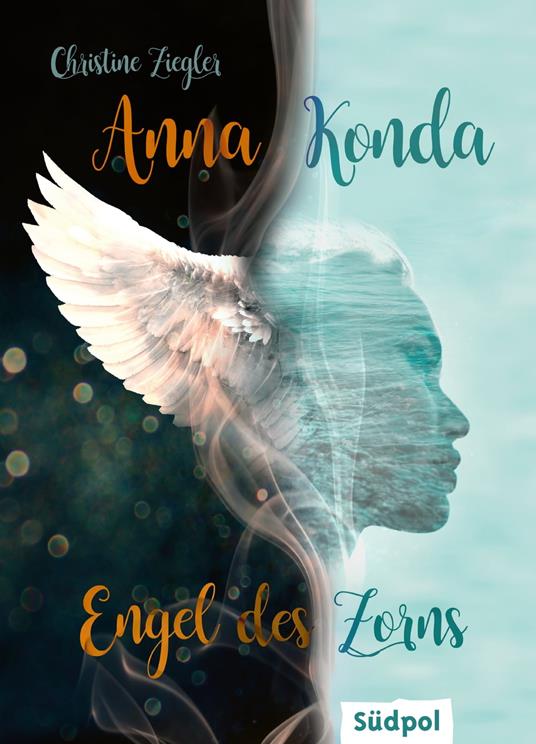 Anna Konda – Engel des Zorns (Band 1. der spannenden Romantasy-Trilogie) - Christine Ziegler - ebook